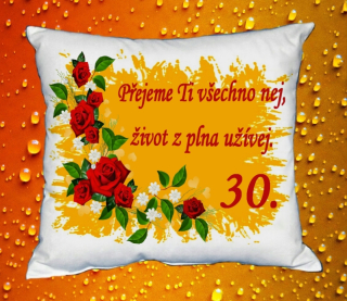 Polštář narozeniny ŽENY 30 let I